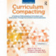 Curriculum Compacting: A Guide to Differentiating Curriculum and Instruction Through Enrichment and Acceleration