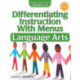 Differentiating Instruction With Menus: Language Arts (Grades 3-5)