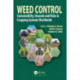 Weed Control: Sustainability, Hazards, and Risks in Cropping Systems Worldwide