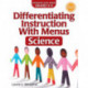 Differentiating Instruction With Menus: Science (Grades 3-5)