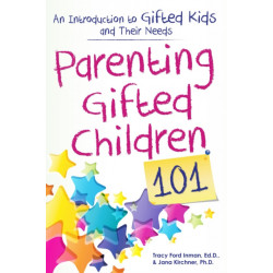 Parenting Gifted Children 101: An Introduction to Gifted Kids and Their Needs