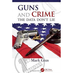 Guns and Crime: The Data Don't Lie