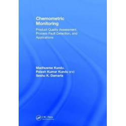 Chemometric Monitoring: Product Quality Assessment, Process Fault Detection, and Applications