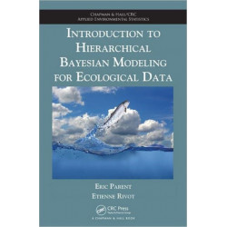 Introduction to Hierarchical Bayesian Modeling for Ecological Data