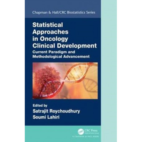 Statistical Approaches in Oncology Clinical Development: Current Paradigm and Methodological Advancement