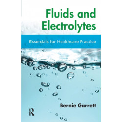 Fluids and Electrolytes: Essentials for Healthcare Practice