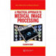 A Practical Approach to Medical Image Processing