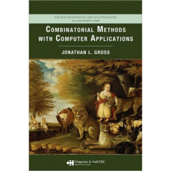 Combinatorial Methods with Computer Applications: Discrete Mathematics and Its Applications
