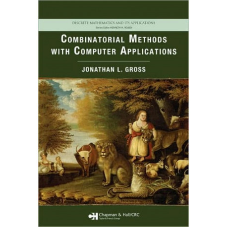 Combinatorial Methods with Computer Applications: Discrete Mathematics and Its Applications