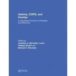 Asthma, COPD, and Overlap: A Case-Based Overview of Similarities and Differences
