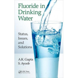 Fluoride in Drinking Water: Status, Issues, and Solutions