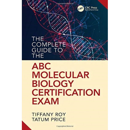 The Complete Guide to the ABC Molecular Biology Certification Exam