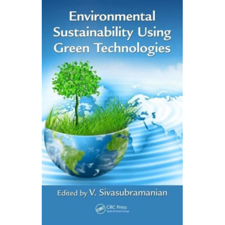 Environmental Sustainability Using Green Technologies