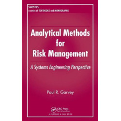 Analytical Methods for Risk Management: A Systems Engineering Perspective