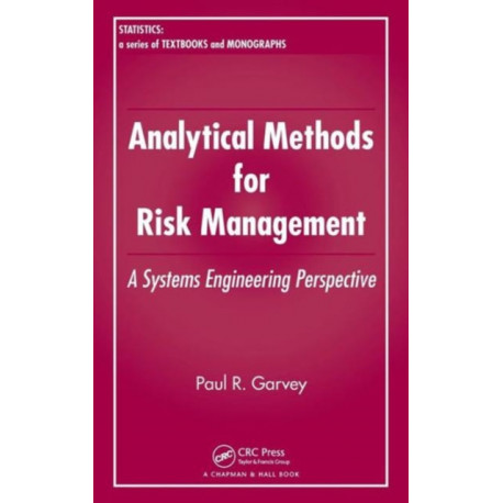 Analytical Methods for Risk Management: A Systems Engineering Perspective
