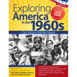 Exploring America in the 1960s: Our Voices Will Be Heard (Grades 6-8)