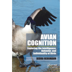 Avian Cognition: Exploring the Intelligence, Behavior, and Individuality of Birds