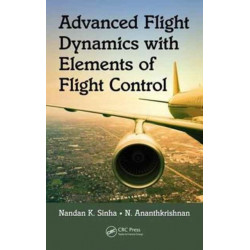 Advanced Flight Dynamics with Elements of Flight Control