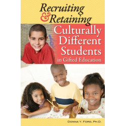 Recruiting and Retaining Culturally Different Students in Gifted Education