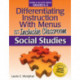 Differentiating Instruction With Menus for the Inclusive Classroom: Social Studies (Grades K-2)