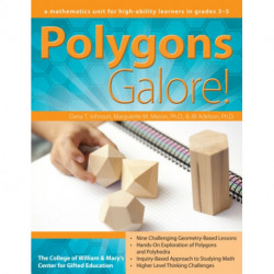 Polygons Galore: A Mathematics Unit for High-Ability Learners in Grades 3-5