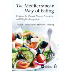 The Mediterranean Way of Eating: Evidence for Chronic Disease Prevention and Weight Management