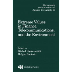 Extreme Values in Finance, Telecommunications, and the Environment