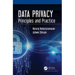 Data Privacy: Principles and Practice