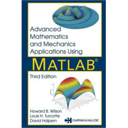 Advanced Mathematics and Mechanics Applications Using MATLAB