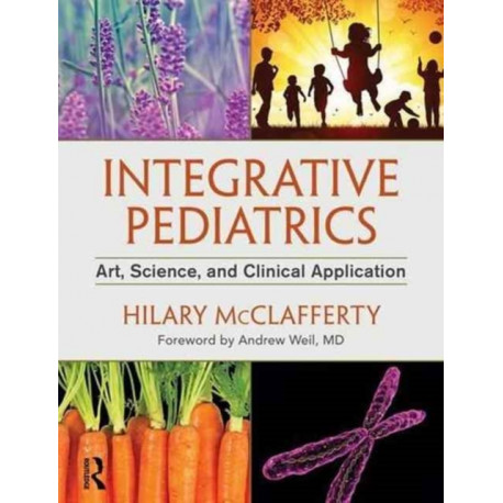 Integrative Pediatrics: Art, Science, and Clinical Application
