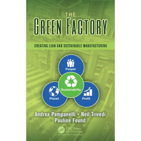 The Green Factory: Creating Lean and Sustainable Manufacturing
