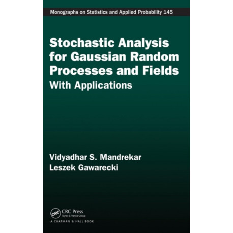 Stochastic Analysis for Gaussian Random Processes and Fields: With Applications