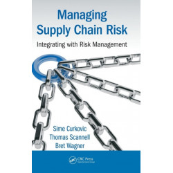 Managing Supply Chain Risk: Integrating with Risk Management