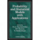 Probability and Statistical Models with Applications