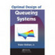 Optimal Design of Queueing Systems