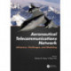 Aeronautical Telecommunications Network: Advances, Challenges, and Modeling