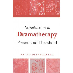 Introduction to Dramatherapy: Person and Threshold