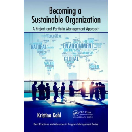 Becoming a Sustainable Organization: A Project and Portfolio Management Approach