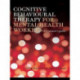 Cognitive Behavioural Therapy for Mental Health Workers: A Beginner's Guide