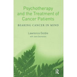 Psychotherapy and the Treatment of Cancer Patients: Bearing Cancer in Mind