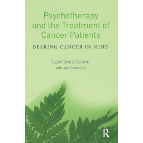 Psychotherapy and the Treatment of Cancer Patients: Bearing Cancer in Mind