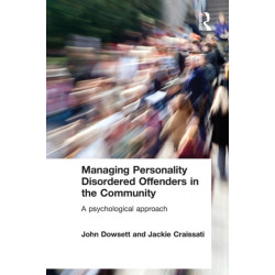 Managing Personality Disordered Offenders in the Community: A Psychological Approach