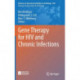 Gene Therapy for HIV and Chronic Infections