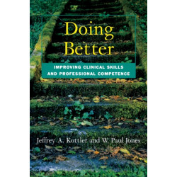 Doing Better: Improving Clinical Skills and Professional Competence