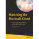 Mastering the Microsoft Kinect: Body Tracking, Object Detection, and the Azure Cloud Services