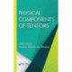 Physical Components of Tensors