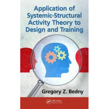 Application of Systemic-Structural Activity Theory to Design and Training