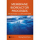 Membrane Bioreactor Processes: Principles and Applications