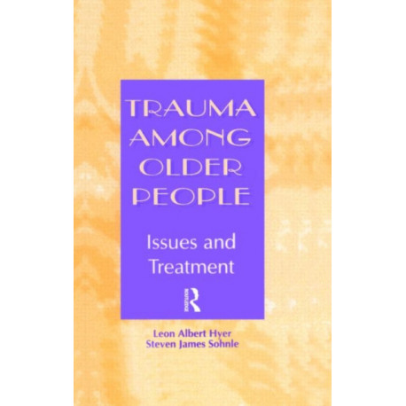Trauma Among Older People: Issues and Treatment