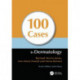 100 Cases in Dermatology